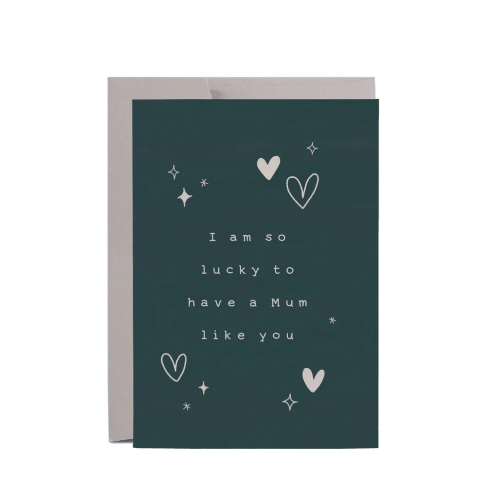 Greeting Card Lucky To Have A Mum Like You