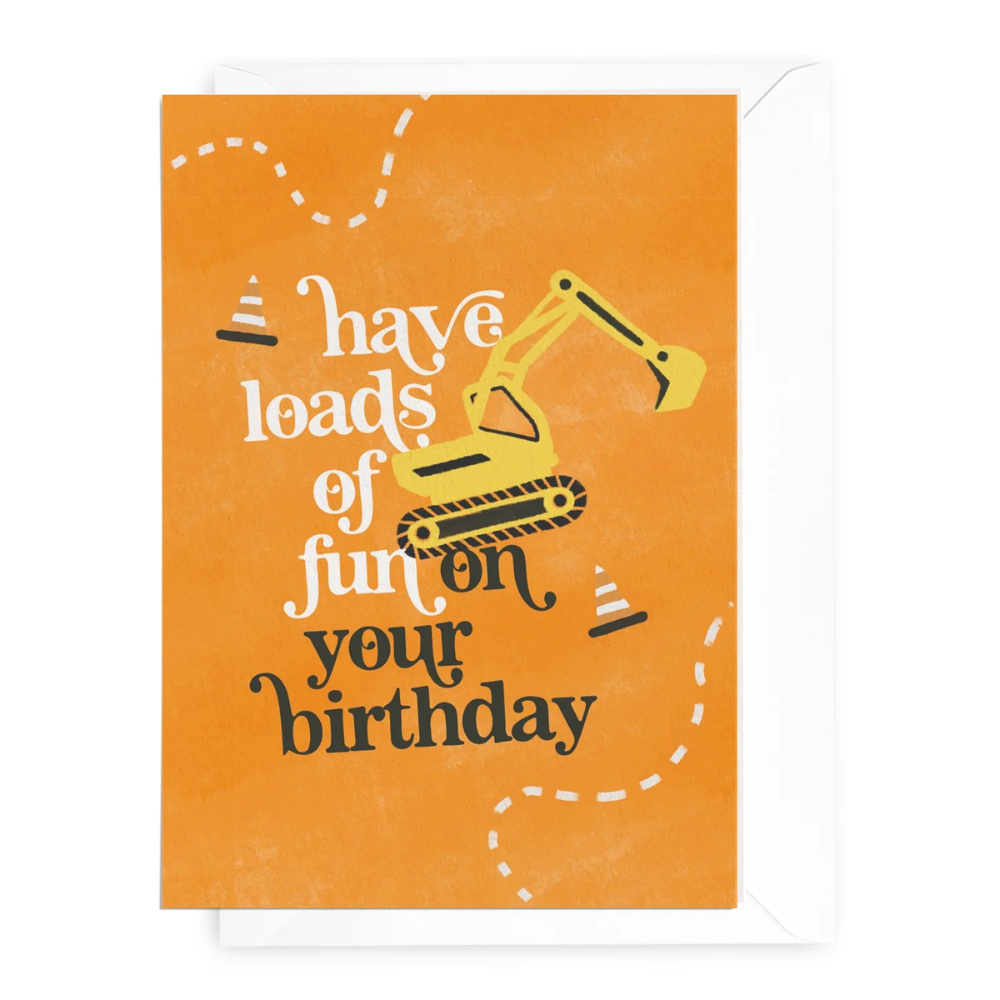 Have Loads Of Fun Diggers Greeting Card